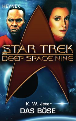 Star Trek – Deep Space Nine: Das Böse von Brandhorst,  Andreas, Jeter,  Kevin Way