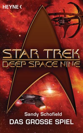 Star Trek – Deep Space Nine: Das große Spiel von Brandhorst,  Andreas, Schofield,  Sandy