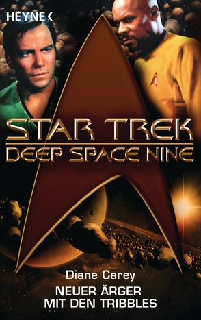 Star Trek – Deep Space Nine: Neuer Ärger mit den Tribbles von Anton,  Uwe, Carey,  Diane
