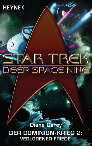 Star Trek – Deep Space Nine: Verlorener Friede von Brandhorst,  Andreas, Carey,  Diane