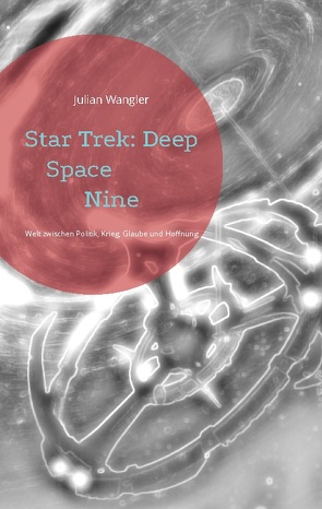 Star Trek: Deep Space Nine von Wangler,  Julian