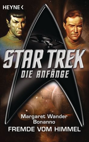 Star Trek – Die Anfänge: Der Fremde vom Himmel von Bonanno,  Margaret Wander, Brandhorst,  Andreas