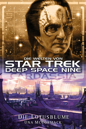 Star Trek – Die Welten von Deep Space Nine 01: Cardassia – Die Lotusblume von McCormack,  Una