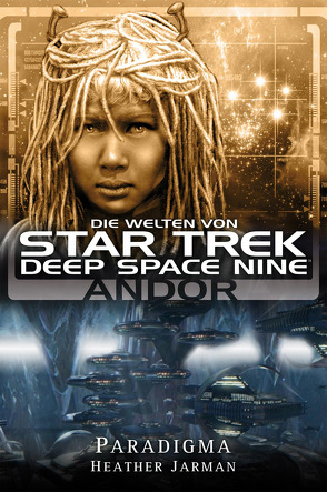 Star Trek – Die Welten von Deep Space Nine 02: Andor – Paradigma von Jarman,  Heather