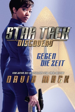 Star Trek – Discovery 1: Gegen die Zeit von Mack,  David
