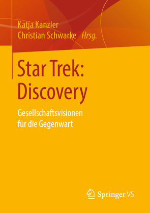 Star Trek: Discovery von Kanzler,  Katja, Schwarke,  Christian