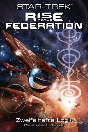 Star Trek – Rise of the Federation 3: Zweifelhafte Logik von Bennett,  Christopher L