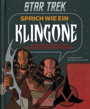 Star Trek – Sprich wie ein Klingone, Buch mit Soundkonsole von Fine,  Alex, Grossblatt,  Ben
