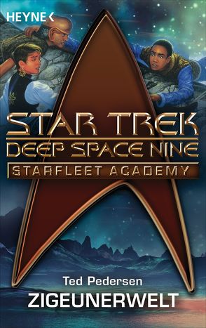 Star Trek – Starfleet Academy: Zigeunerwelt von Anton,  Uwe, Pedersen,  Ted