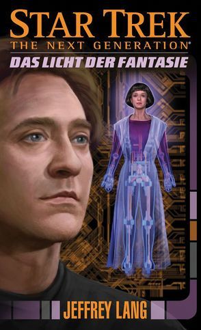 Star Trek – The Next Generation 11: Das Licht der Fantasie von Lang,  Jeffrey, René,  Ulmer