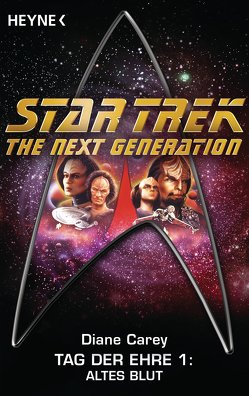 Star Trek – The Next Generation: Altes Blut von Carey,  Diane, Hahn,  Ronald M.