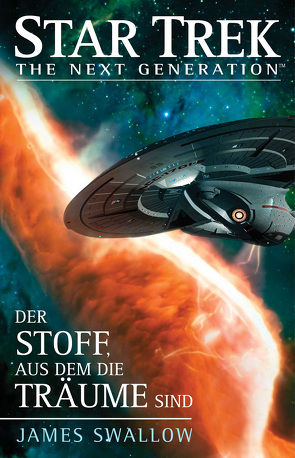 Star Trek – The Next Generation: Der Stoff, aus dem die Träume sind von Picard,  Susanne, Swallow,  James