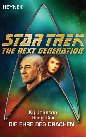 Star Trek – The Next Generation: Die Ehre des Drachen von Anton,  Uwe, Cox,  Greg, Johnson,  Kij