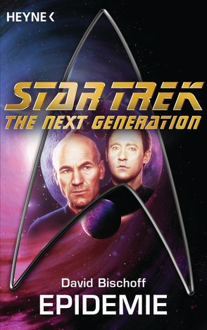Star Trek – The Next Generation: Die Epidemie von Bischoff,  David, Pukallus,  Horst