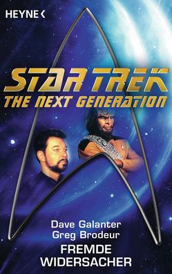 Star Trek – The Next Generation: Fremde Widersacher von Brandhorst,  Andreas, Brodeur,  Greg, Galanter,  Dave