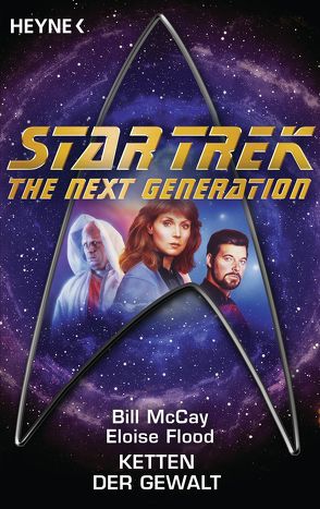 Star Trek – The Next Generation: Ketten der Gewalt von Flood,  Eloise, McCay,  Bill, Pukallus,  Horst