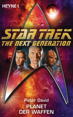 Star Trek – The Next Generation: Planet der Waffen von Brandhorst,  Andreas, David,  Peter