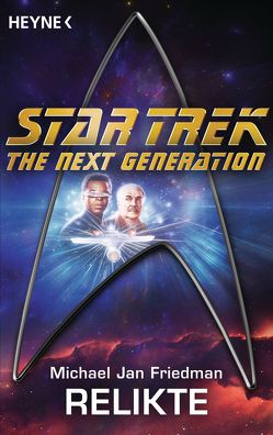 Star Trek – The Next Generation: Relikte von Anton,  Uwe, Friedman,  Michael Jan