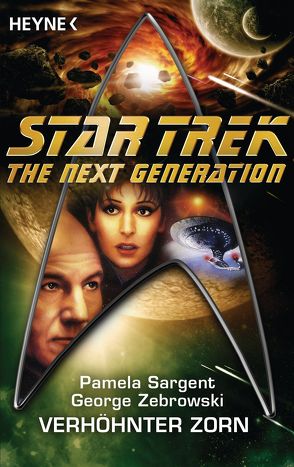 Star Trek – The Next Generation: Verhöhnter Zorn von Anton,  Uwe, Sargent,  Pamela, Zebrowski,  George