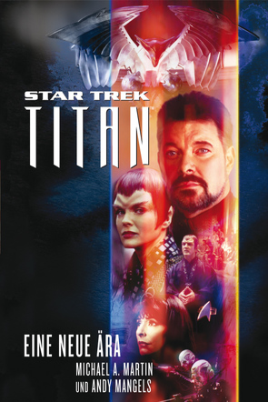 Star Trek – Titan 1: Eine neue Ära von Mangels,  Andy, Martin,  Michael A, Pannen,  Stephanie