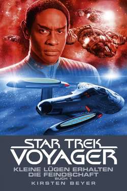 Star Trek – Voyager 12: Kleine Lügen erhalten die Feindschaft 1 von Beyer,  Kirsten, Ulmer,  René