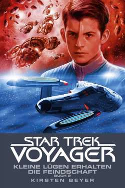 Star Trek – Voyager 13: Kleine Lügen erhalten die Feindschaft 2 von Beyer,  Kirsten, Ulmer,  René
