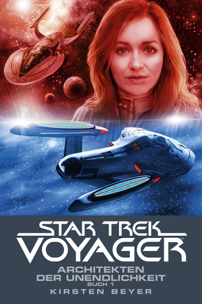 Star Trek – Voyager 14: Architekten der Unendlichkeit 1 von Beyer,  Kirsten, Ulmer,  René