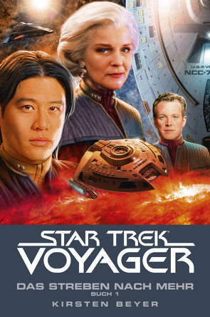 Star Trek – Voyager 16: Das Streben nach mehr, Buch 1 von Beyer,  Kirsten, UImer,  René