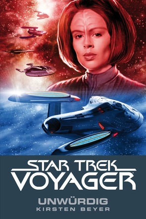 Star Trek – Voyager 6: Unwürdig von Beyer,  Kirsten, Ulmer,  René