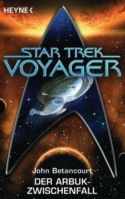 Star Trek – Voyager: Der Arbuk-Zwischenfall von Betancourt,  John Gregory, Brandhorst,  Andreas