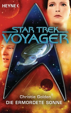 Star Trek – Voyager: Die ermordete Sonne von Brandhorst,  Andreas, Golden,  Christie