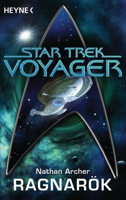 Star Trek – Voyager: Ragnarök von Archer,  Nathan, Pusch,  Harald