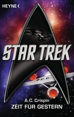 Star Trek: Zeit für Gestern von Brandhorst,  Andreas, Crispin,  Ann C.
