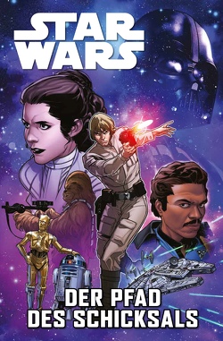 Star Wars Comics: Der Pfad des Schicksals von Saiz,  Jesus, Soule,  Charles, Wieland,  Matthias