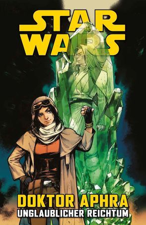 Star Wars Comics: Doktor Aphra II: Unglaublicher Reichtum von Aardvark,  Justin, Gillen,  Kieron, Laming,  Marc, Walker,  Kev