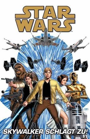 Star Wars Comics: Skywalker schlägt zu (Ein Comicabenteuer) von Aaron,  Jason, Cassaday,  John