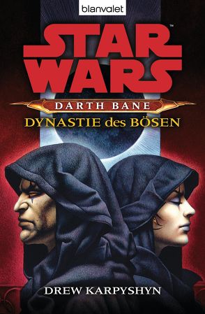 Star Wars. Darth Bane 3. Dynastie des Bösen von Karpyshyn,  Drew, Kasprzak,  Andreas