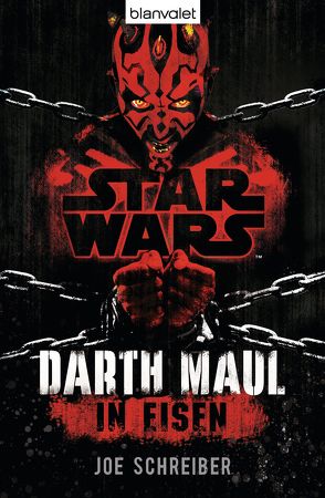 Star Wars™ Darth Maul: In Eisen von Kasprzak,  Andreas, Schreiber,  Joe