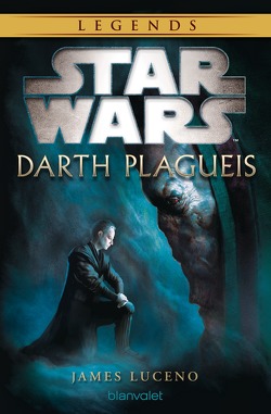 Star Wars™ Darth Plagueis von Kasprzak,  Andreas, Luceno,  James