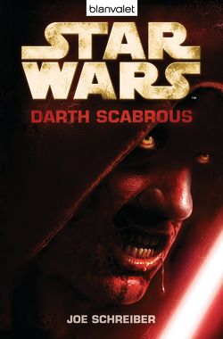 Star Wars™ – Darth Scabrous von Kasprzak,  Andreas, Schreiber,  Joe