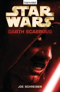 Star Wars™ – Darth Scabrous von Kasprzak,  Andreas, Schreiber,  Joe