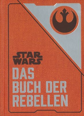 Star Wars: Das Buch der Rebellen von Kasprzak,  Andreas, Wallace,  Daniel