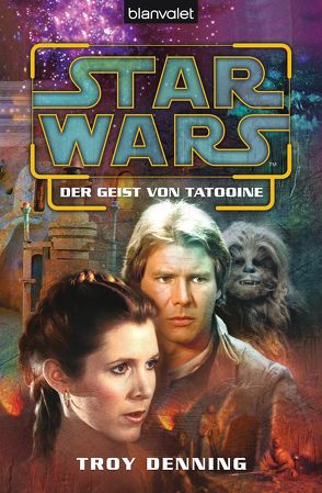 Star Wars. Der Geist von Tatooine von Denning,  Troy, Kasprzak,  Andreas