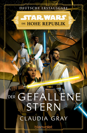 Star Wars™ Die Hohe Republik – Der gefallene Stern von Gray,  Claudia, Kasprzak,  Andreas