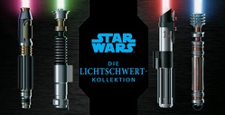 Star Wars: Die Lichtschwert-Kollektion von Dinter,  Jan, Liszko,  Lukasz, Valle,  Ryan, Wallace,  Daniel