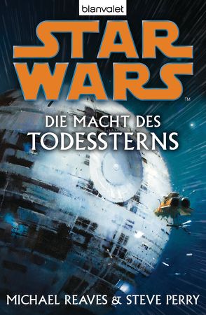 Star Wars. Die Macht des Todessterns von Kasprzak,  Andreas, Perry,  Steve, Reaves,  Michael