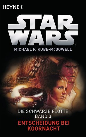 Star Wars™: Entscheidung bei Koornacht von Kube-McDowell,  Michael P., Nagel,  Heinz