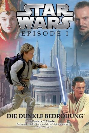 Star Wars: Episode I, Jugendroman zum Film von Wrede,  Patricia C