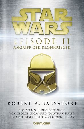 Star Wars™ – Episode II – Angriff der Klonkrieger von Salvatore,  R.A., Winter,  Regina