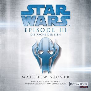 Star Wars™ – Episode III – Die Rache der Sith von Brandhorst,  Andreas, Moog,  Philipp, Stover,  Matthew